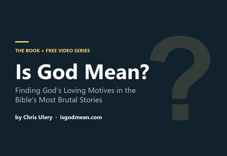 Is God Mean? by Chris Ulery